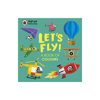 Penguin Random House Children's UK Pop-Up Vehicles: Let's Fly! (bok, board book, eng)