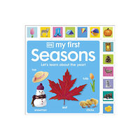 Dorling Kindersley Ltd My First Seasons: Let's Learn About the Year! (bok, board book, eng)