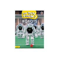 Penguin Random House Children's UK Do You Know? Level 1 – Robots (häftad, eng)