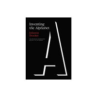 The university of chicago press Inventing the Alphabet (inbunden, eng)