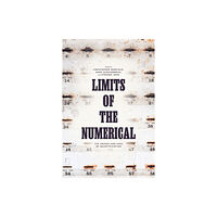 The university of chicago press Limits of the Numerical (inbunden, eng)