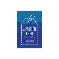 The university of chicago press A Problem of Fit (häftad, eng)