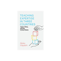 The university of chicago press Teaching Expertise in Three Countries (häftad, eng)