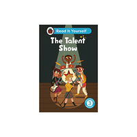 Penguin Random House Children's UK The Talent Show: Read It Yourself - Level 3 Confident Reader (inbunden, eng)