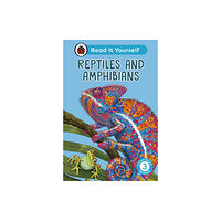 Penguin Random House Children's UK Reptiles and Amphibians: Read It Yourself - Level 3 Confident Reader (inbunden, eng)