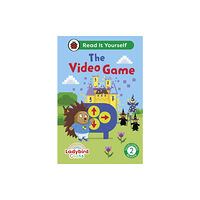 Penguin Random House Children's UK Ladybird Class The Video Game: Read It Yourself - Level 2 Developing Reader (inbunden, eng)