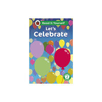 Penguin Random House Children's UK Let's Celebrate: Read It Yourself - Level 2 Developing Reader (inbunden, eng)