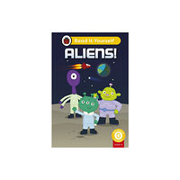 Penguin Random House Children's UK Aliens! (Phonics Step 11): Read It Yourself - Level 0 Beginner Reader (inbunden, eng)