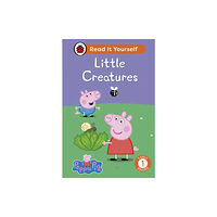 Penguin Random House Children's UK Peppa Pig Little Creatures: Read It Yourself - Level 1 Early Reader (inbunden, eng)