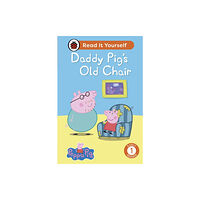 Penguin Random House Children's UK Peppa Pig Daddy Pig's Old Chair: Read It Yourself - Level 1 Early Reader (inbunden, eng)