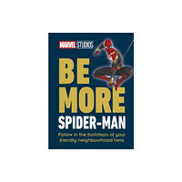 Dorling Kindersley Ltd Marvel Studios Be More Spider-Man (inbunden, eng)