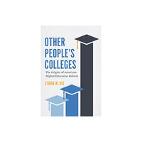 The university of chicago press Other People's Colleges (inbunden, eng)