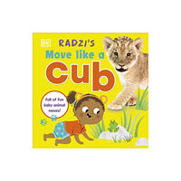 Dorling Kindersley Ltd Radzi's Move Like a Cub (bok, board book, eng)