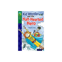 Oxford University Press Oxford Reading Tree TreeTops Fiction: Level 12 More Pack C: Kid Wonder and the Half-Hearted Hero (häftad, eng)