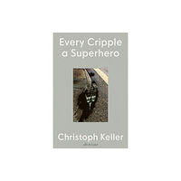Penguin books ltd Every Cripple a Superhero (inbunden, eng)