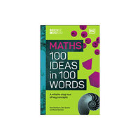 Dorling Kindersley Ltd The Science Museum Maths 100 Ideas in 100 Words (inbunden, eng)