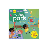 Dorling Kindersley Ltd Spin and Spot: At the Park (bok, board book, eng)