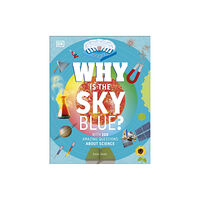 Dorling Kindersley Ltd Why Is the Sky Blue? (inbunden, eng)