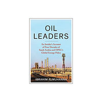 Columbia university press Oil Leaders (inbunden, eng)