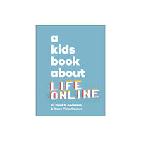 Dorling Kindersley Ltd A Kids Book About Life Online (inbunden, eng)