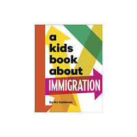 Dorling Kindersley Ltd A Kids Book About Immigration (inbunden, eng)