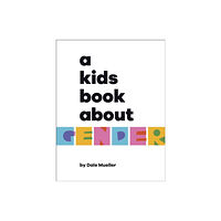 Dorling Kindersley Ltd A Kids Book About Gender (inbunden, eng)