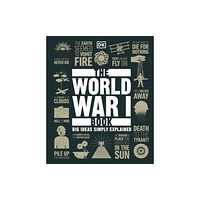 Dorling Kindersley Ltd The World War I Book (inbunden, eng)