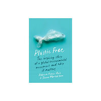 Columbia university press Plastic Free (häftad, eng)