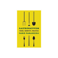 Columbia university press Gastronativism (häftad, eng)