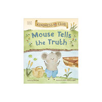 Dorling Kindersley Ltd Kindness Club Mouse Tells the Truth (häftad, eng)