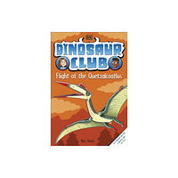 Dorling Kindersley Ltd Dinosaur Club: Flight of the Quetzalcoatlus (häftad, eng)