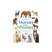 Dorling Kindersley Ltd My Book of Horses and Ponies (inbunden, eng)