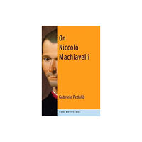 Columbia university press On Niccolo Machiavelli (häftad, eng)