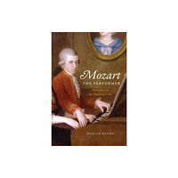 The university of chicago press Mozart the Performer (inbunden, eng)