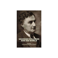 The university of chicago press Vaughan Williams and His World (häftad, eng)