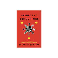 The university of chicago press Insurgent Communities (häftad, eng)