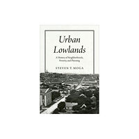 The university of chicago press Urban Lowlands (häftad, eng)