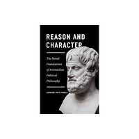 The university of chicago press Reason and Character (häftad, eng)