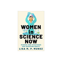 Columbia university press Women in Science Now (inbunden, eng)