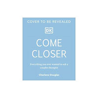 Dorling Kindersley Ltd Come Closer (inbunden, eng)