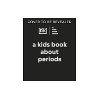 Dorling Kindersley Ltd A Kids Book About Periods (inbunden, eng)