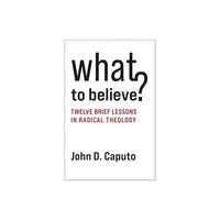 Columbia university press What to Believe? (häftad, eng)