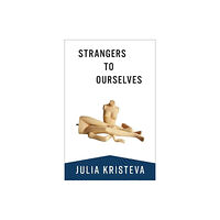 Columbia university press Strangers to Ourselves (häftad, eng)