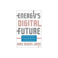 Columbia university press Energy's Digital Future (häftad, eng)