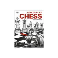 Dorling Kindersley Ltd How to Play Chess (inbunden, eng)