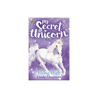 Penguin Random House Children's UK My Secret Unicorn: Flying High (häftad, eng)