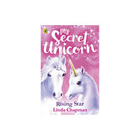 Penguin Random House Children's UK My Secret Unicorn: Rising Star (häftad, eng)