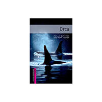 Oxford University Press Oxford Bookworms Library: Starter:: Orca (häftad, eng)