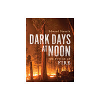 McGill-Queen's University Press Dark Days at Noon (inbunden, eng)