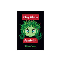 Mit press ltd Play like a Feminist. (inbunden, eng)